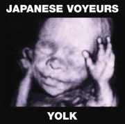 Yolk by Japanese Voyeurs who were interviewed by Rocksucker