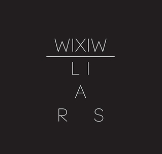 Liars - WIXIW
