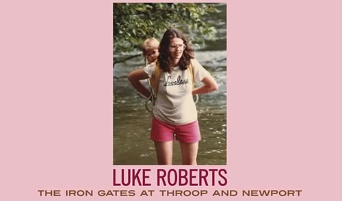 Luke Roberts - Iron Gates At Throop And New